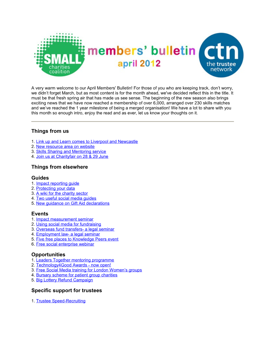 A Very Warm Welcome to Our April Members' Bulletin! for Those of You Who Are Keeping Track