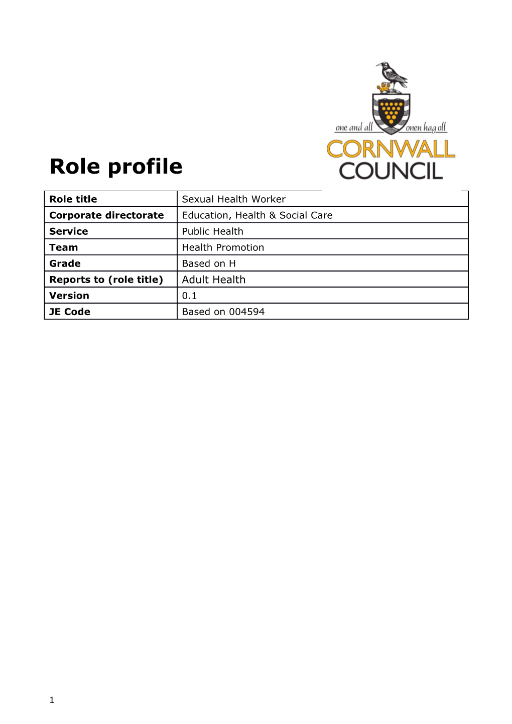 Cornwall Council Is a Dynamic Organisation and the Particular Duties and Accountabilities