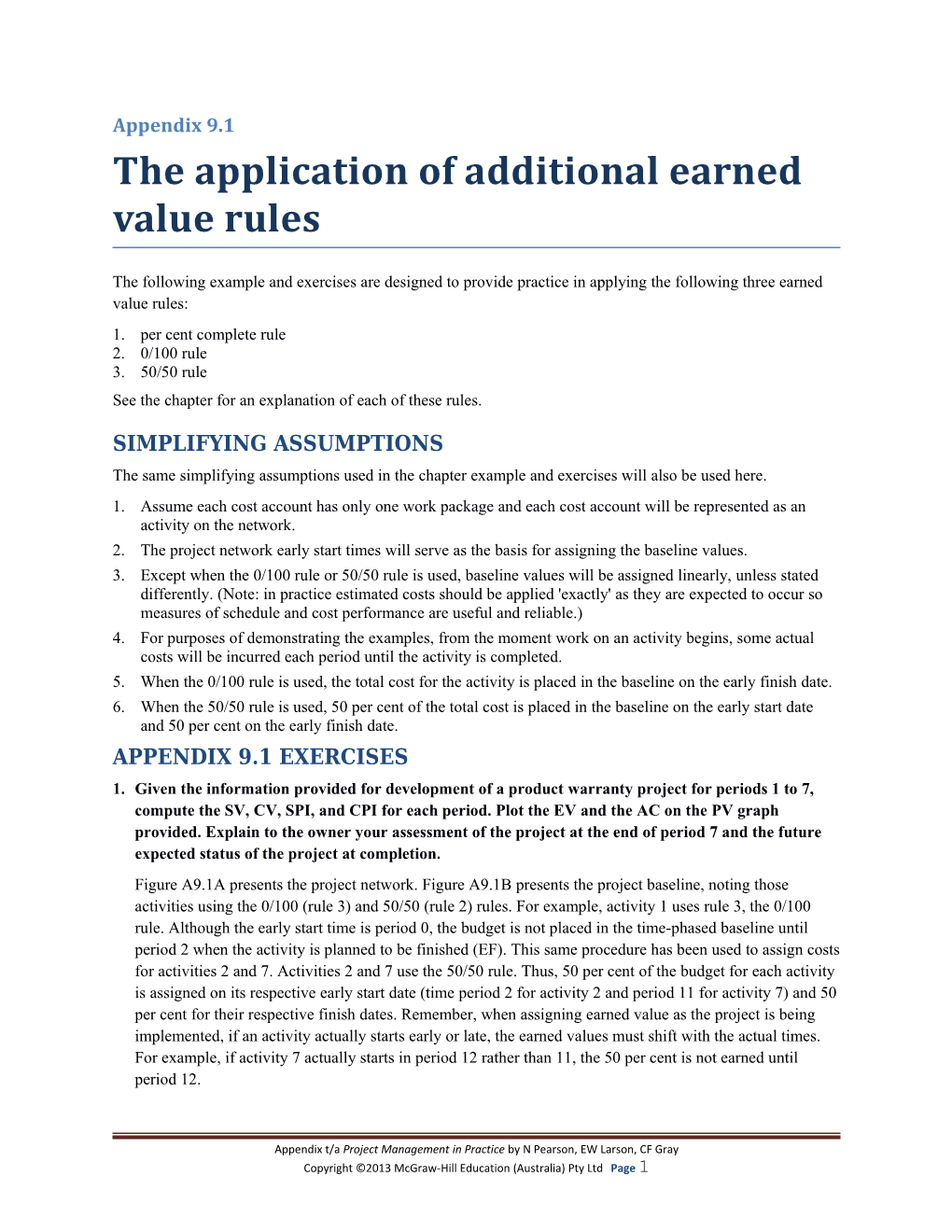 The Application of Additional Earned Value Rules