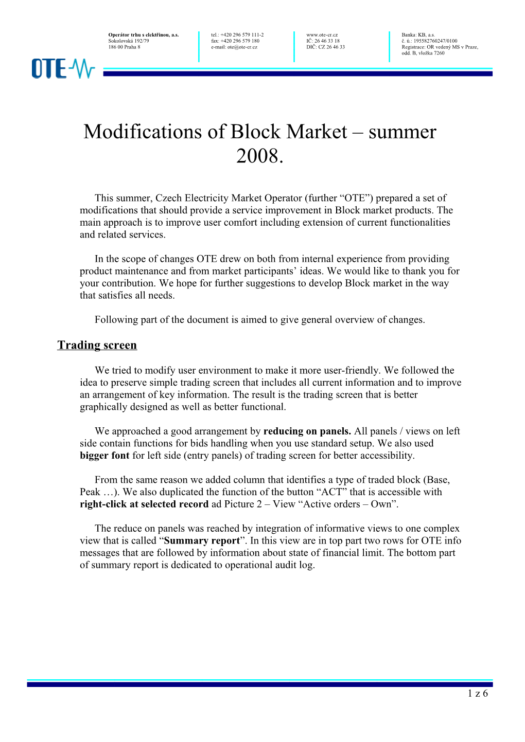 Modifications of Block Market Summer 2008