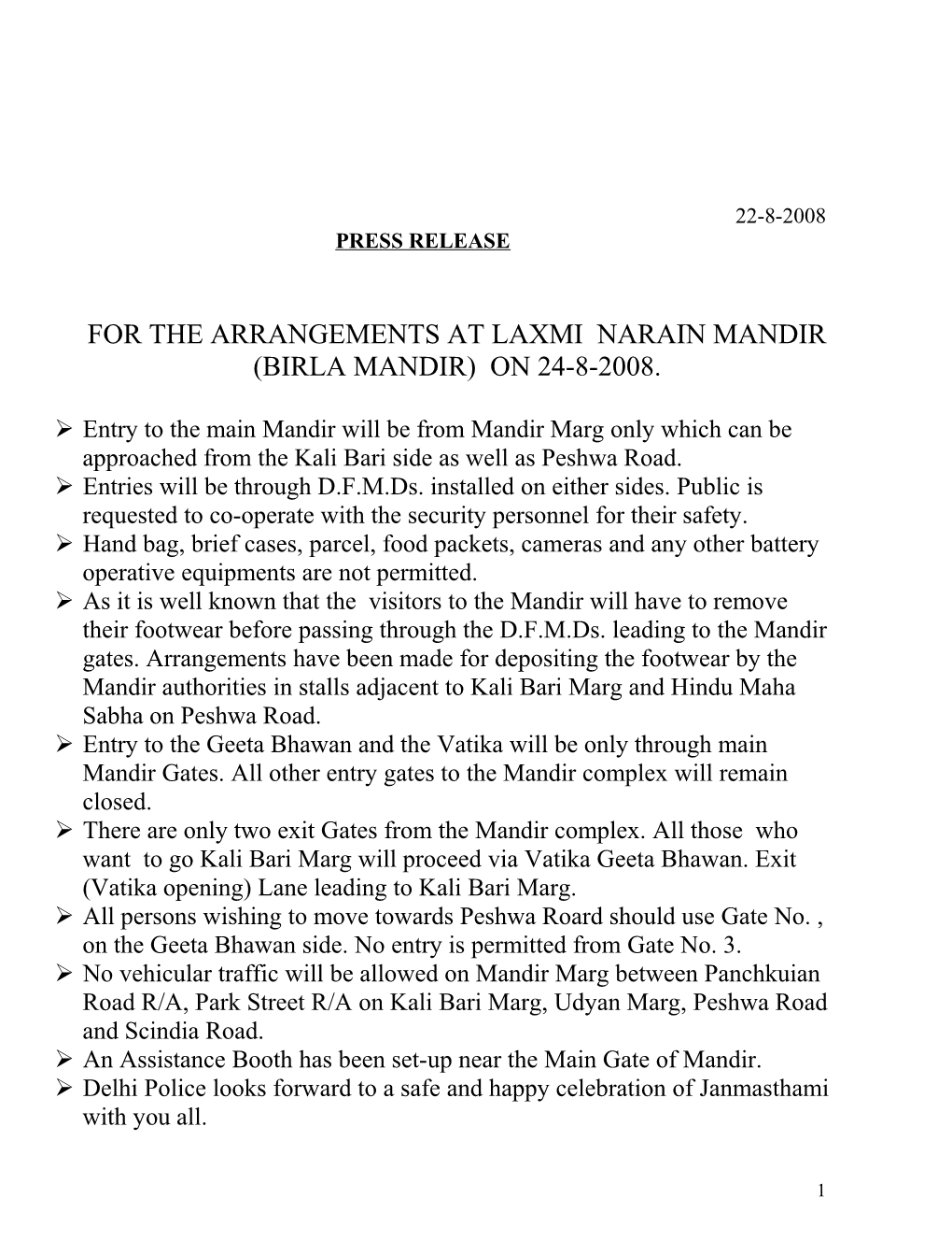 For the Arrangements at Laxmi Narain Mandir (Birla Mandir) on 24-8-2008