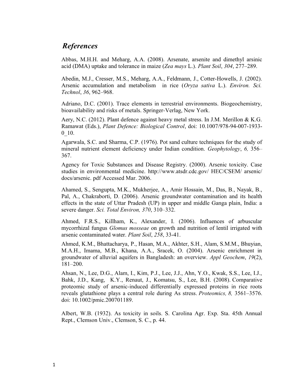Abbas, M.H.H. and Meharg, A.A. (2008). Arsenate, Arsenite and Dimethyl Arsinic Acid (DMA)