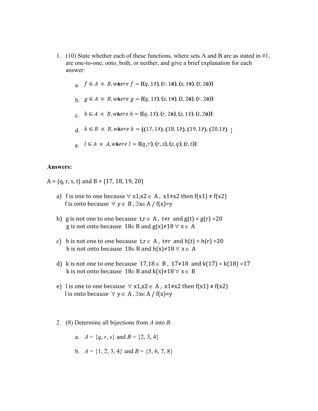 A)F Is One to One Because X1,X2 a , X1 X2 Then F(X1) F(X2)