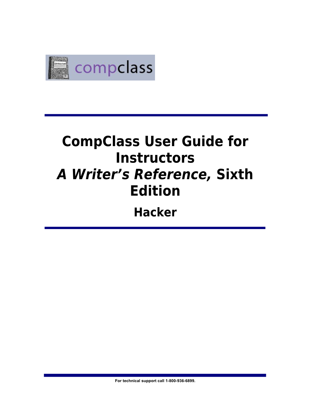 Compclass User Guide for Instructors a Writer S Reference, Sixth Edition