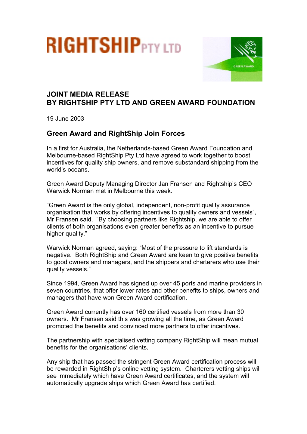 In a First for Australia, the Netherlands Based Green Award and the Melbourne Based Rightship