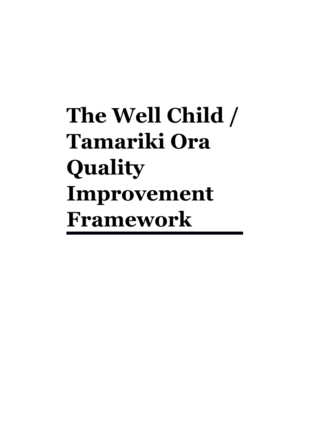 The Well Child/ Tamariki Ora Quality Improvement Framework