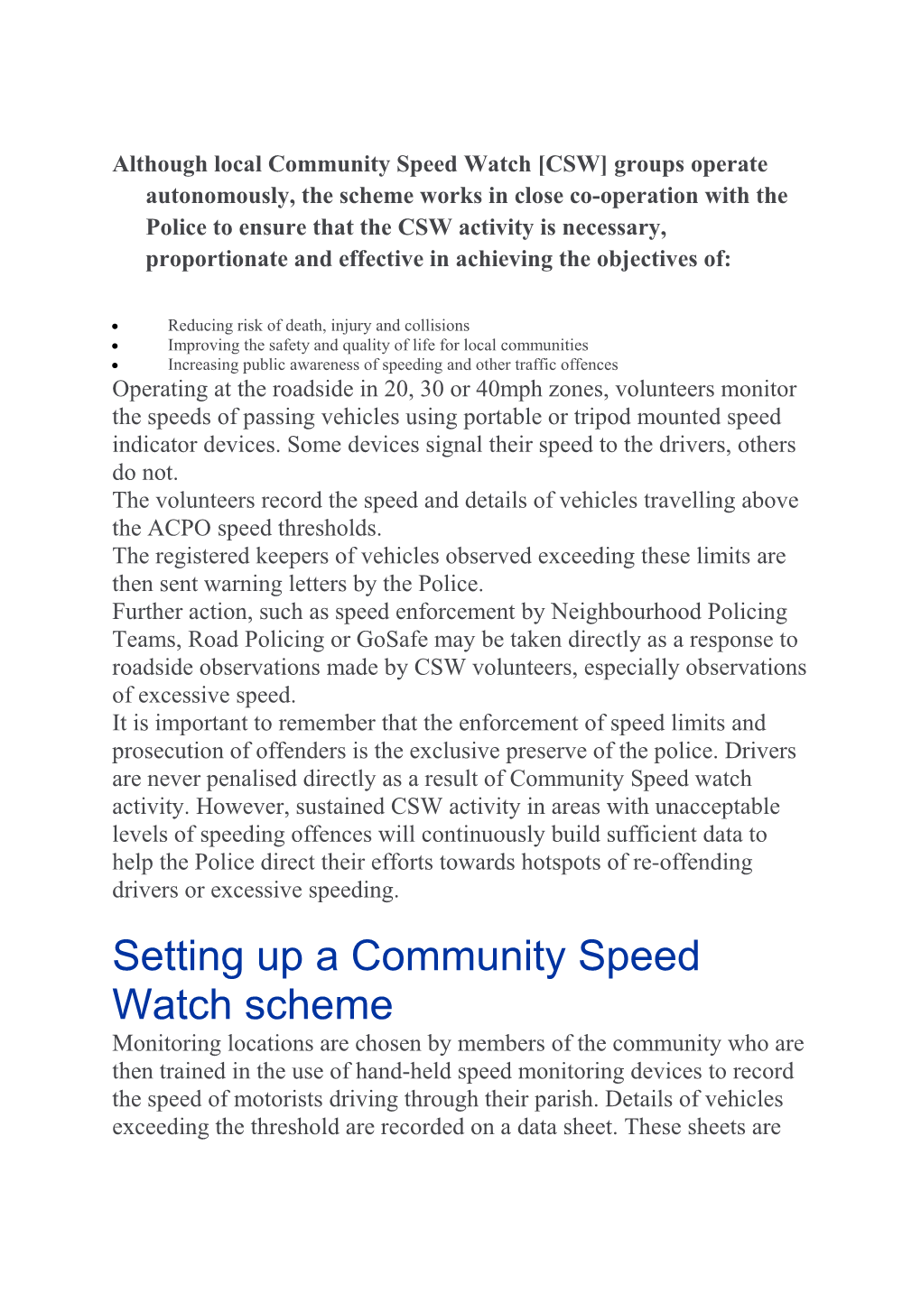 Although Local Community Speed Watch CSW Groups Operate Autonomously, the Scheme Works