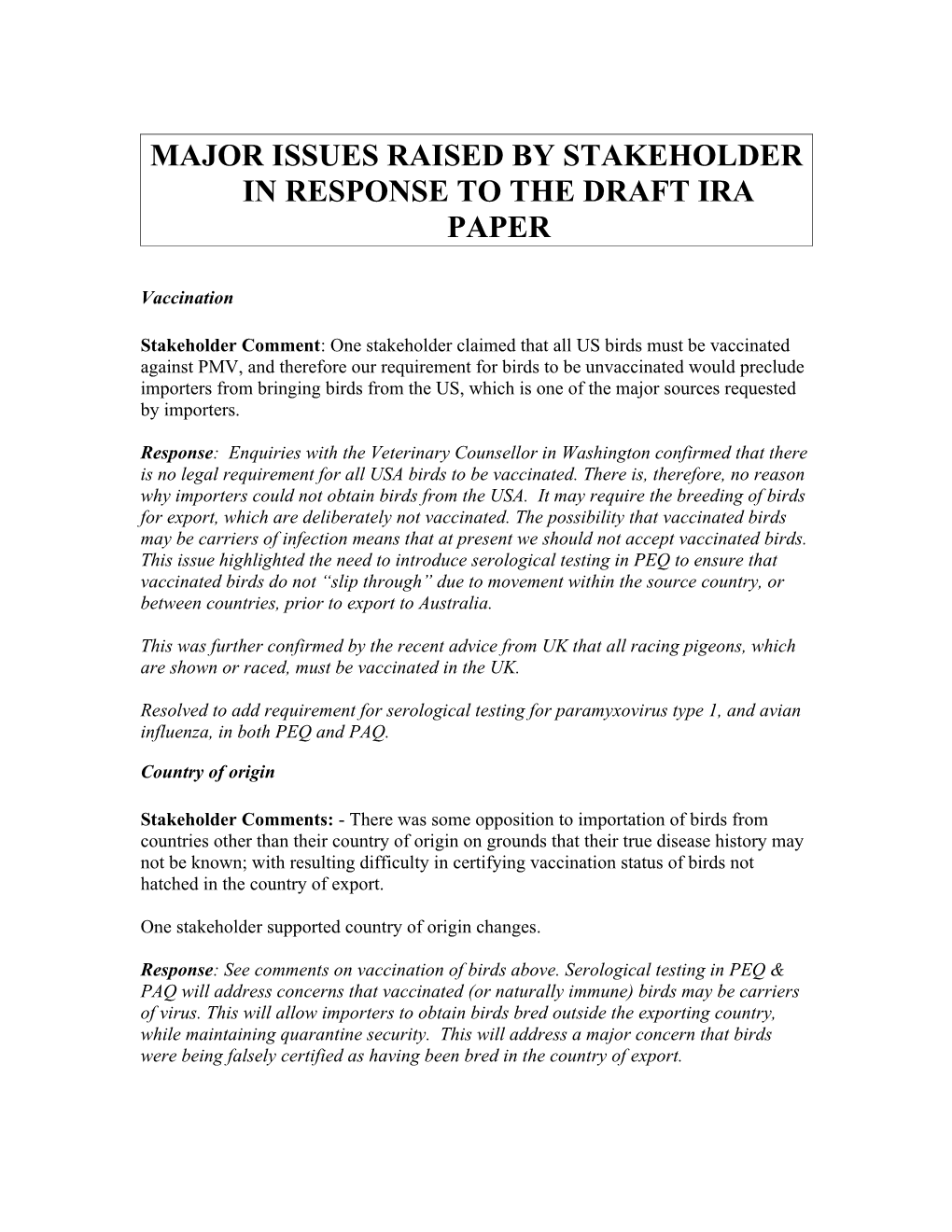 MAJOR ISSUES RAISED by STAKEHOLDER in RESPONSE to the DRAFT Ira PAPER