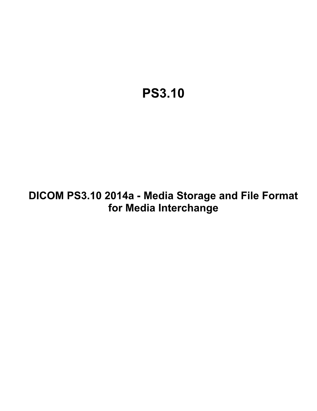 DICOM PS3.10 2014A - Media Storage and File Format for Media Interchange