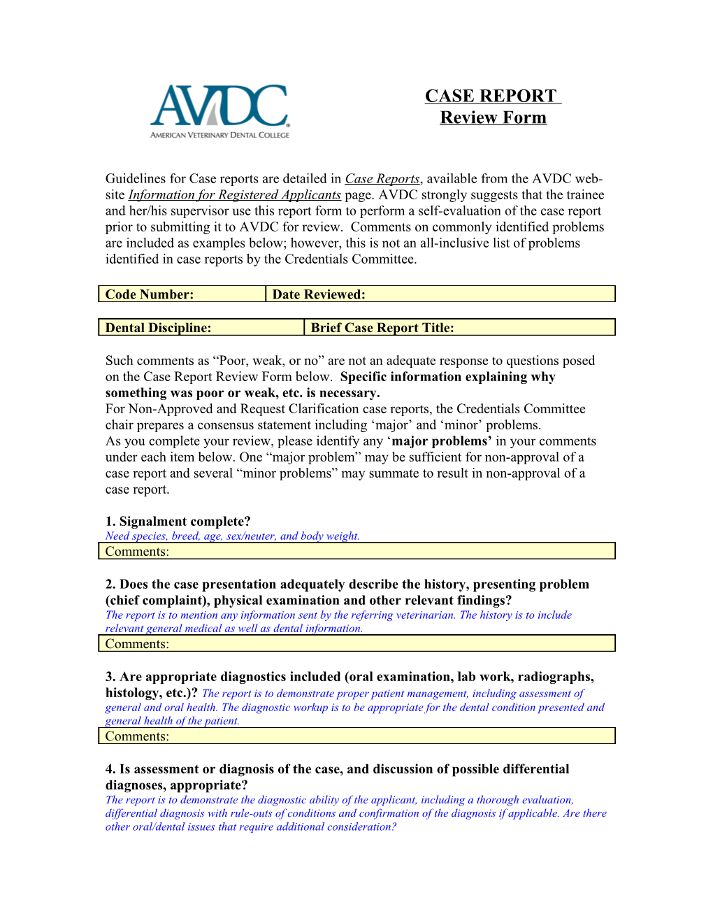 Guidelines for Case Reports Are Detailed in Case Reports, Available from the AVDC Web-Site
