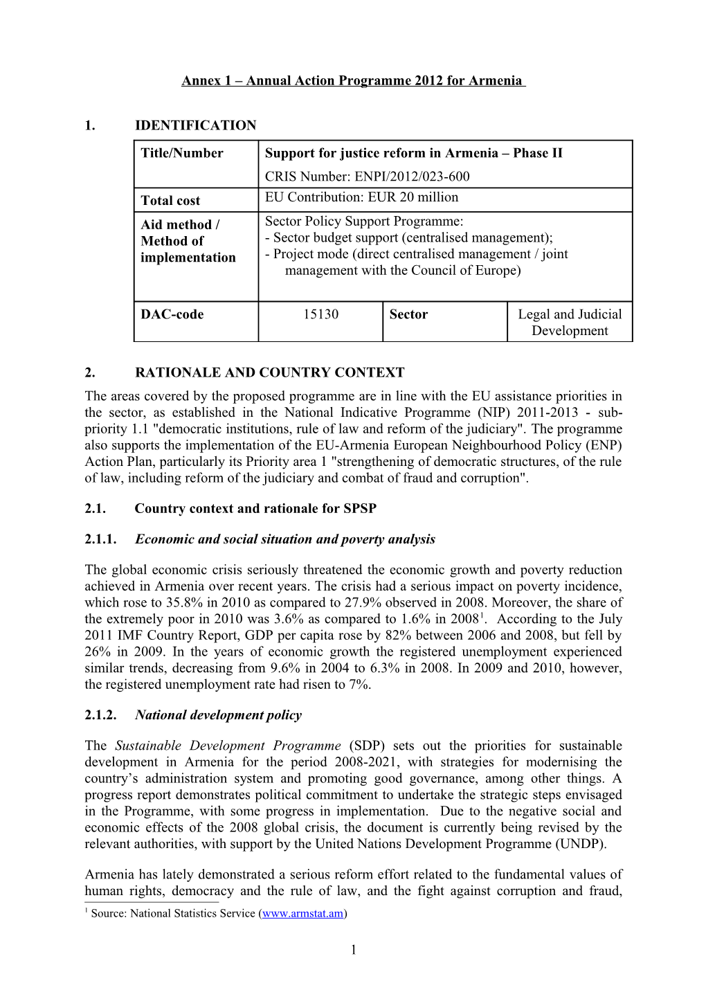 Action Fiche Beneficiary Country/Region ( ANNEX WHEN BECOMING an ATTACHMENT to the FINANCING