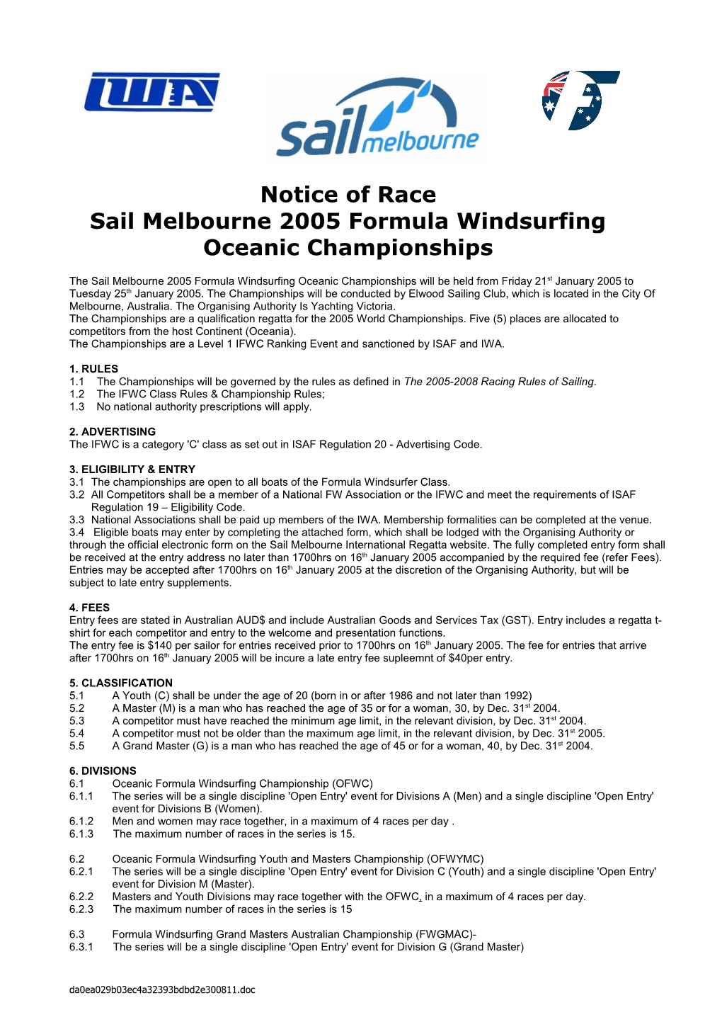 The Championships Are a Level 1 IFWC Ranking Event and Sanctioned by ISAF and IWA