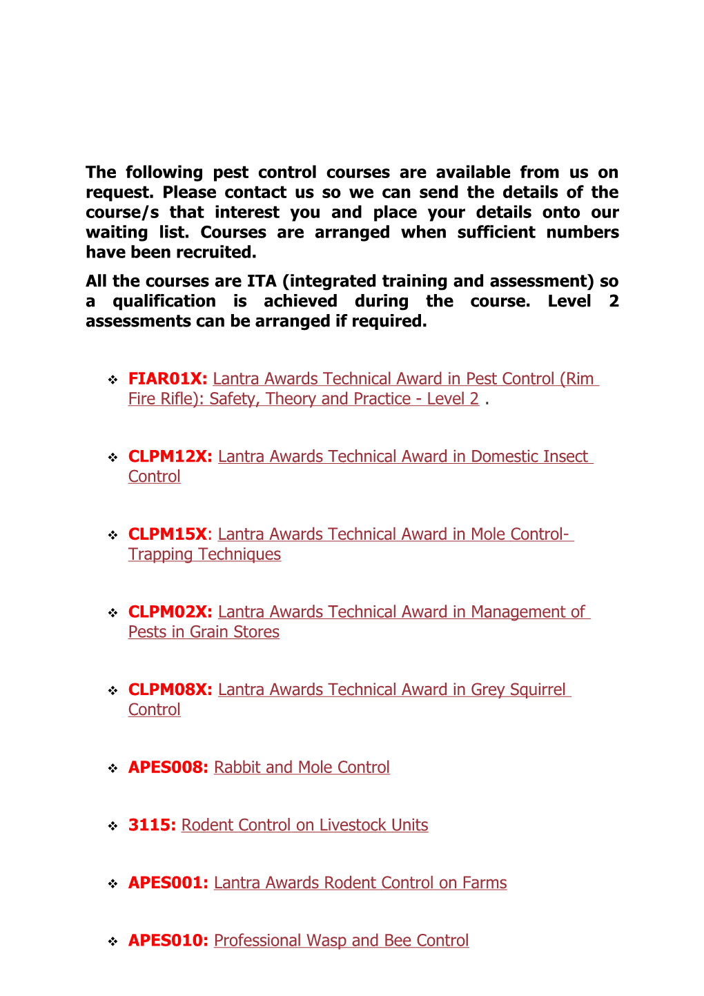 The Following Pest Control Courses Are Available from Us on Request. Please Contact Us