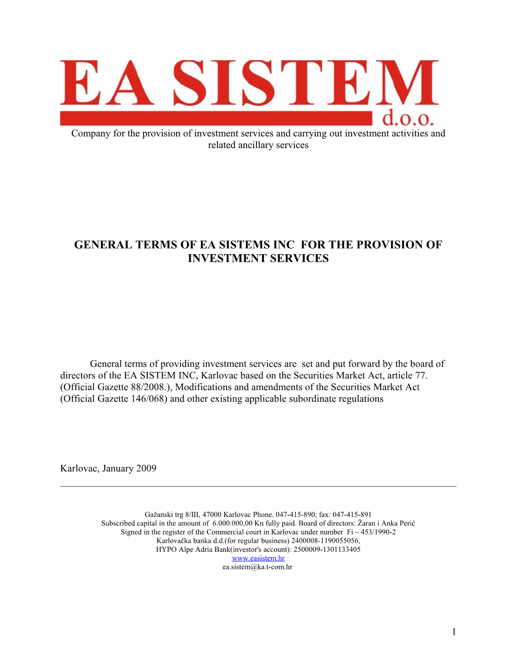 GENERAL TERMS of EA SISTEMS Inc for the Provision of Investment Services