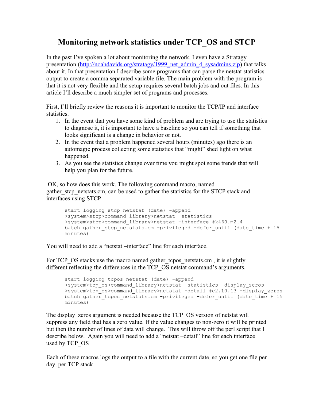 Monitoring Network Statistics Under TCP OS and STCP