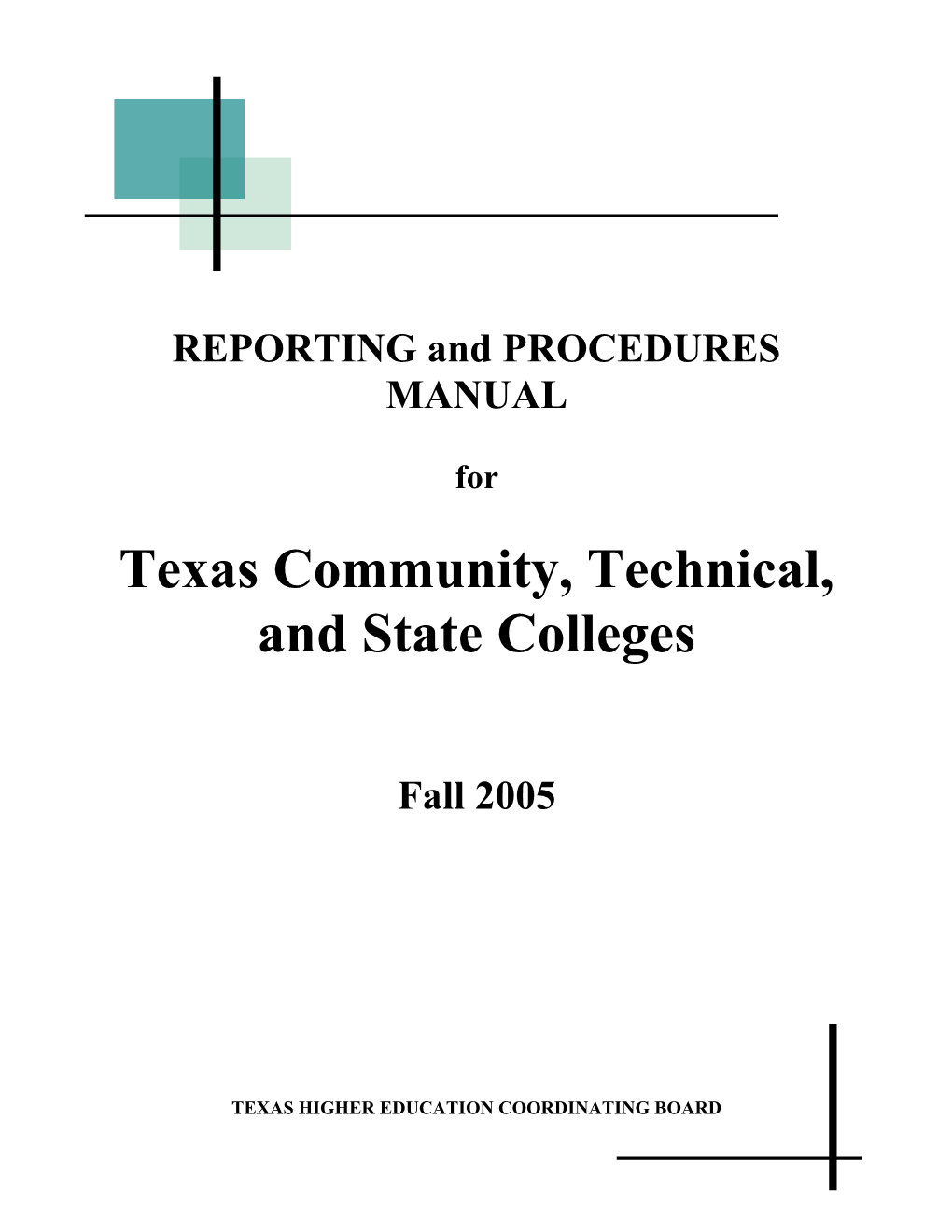 Reporting and Procedures Manual for Texas Community, Technical, and State Colleges, Fall 2005
