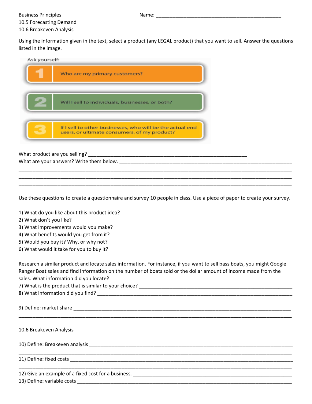 Business Principles Name: ______ 10.5 Forecasting Demand 10.6 Breakeven Analysis