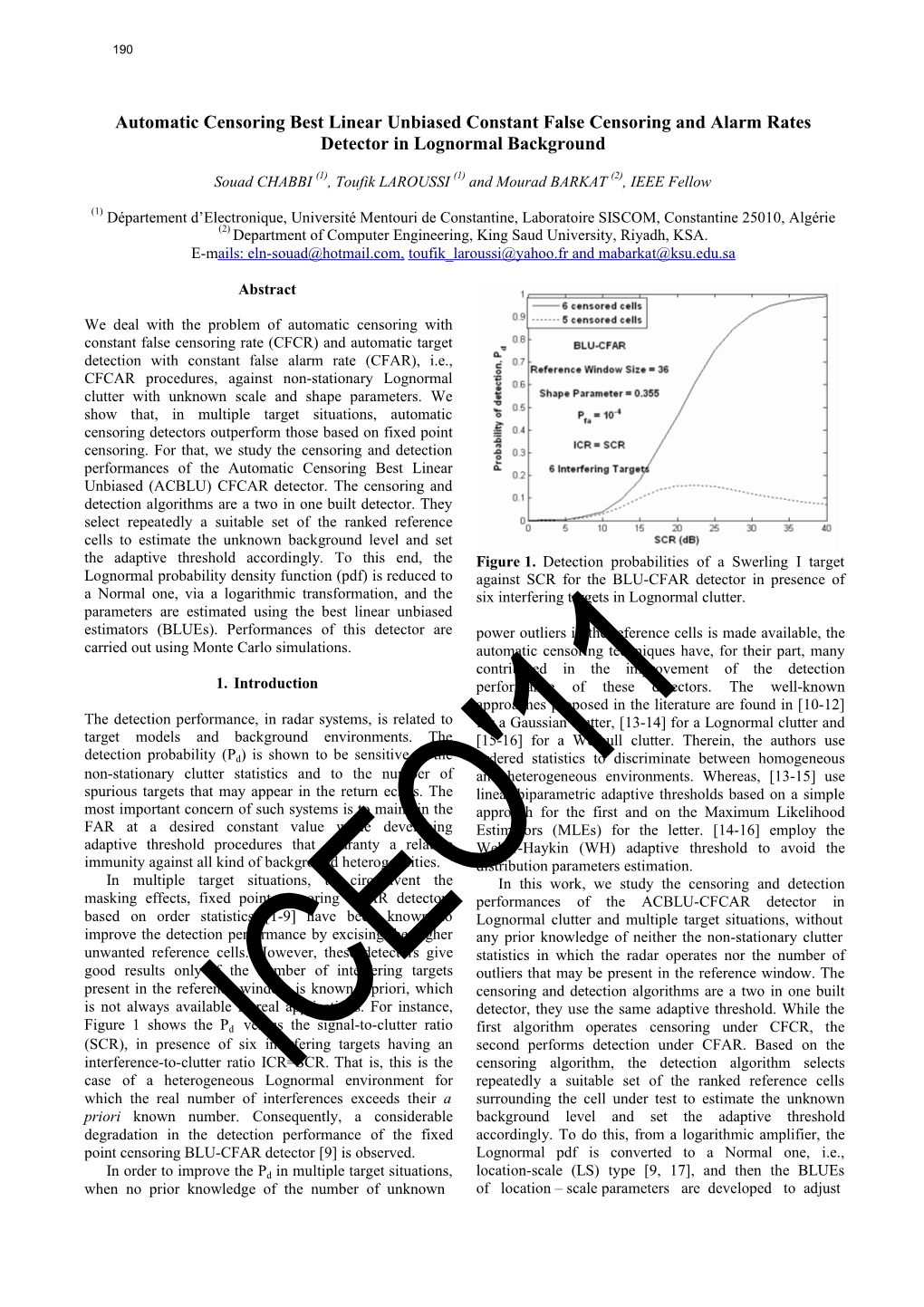 Automatic Censoring Best Linear Unbiased Constant False Censoring and Alarm Rates