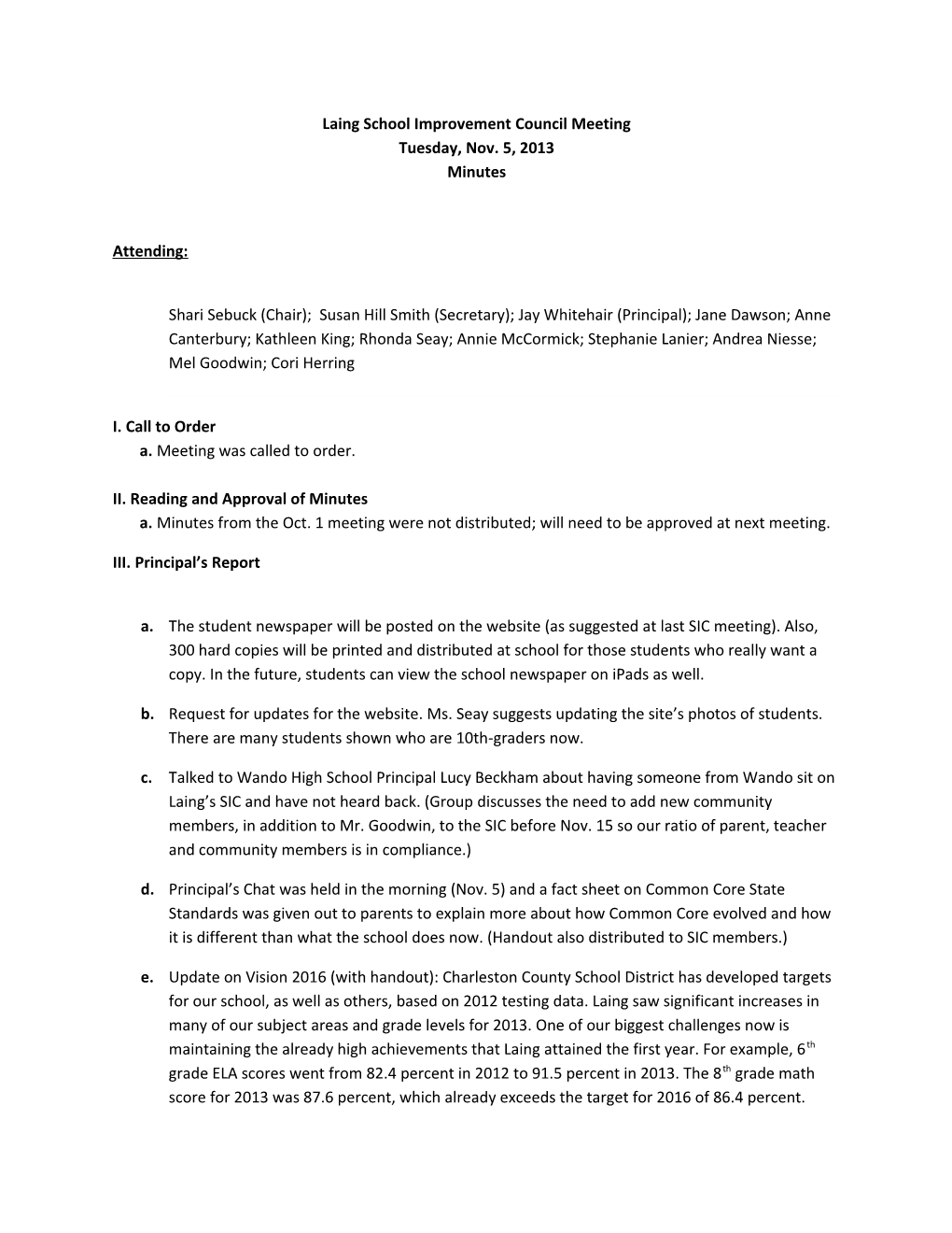 Laing School Improvement Council Meeting Tuesday, Nov. 5, 2013 Minutes