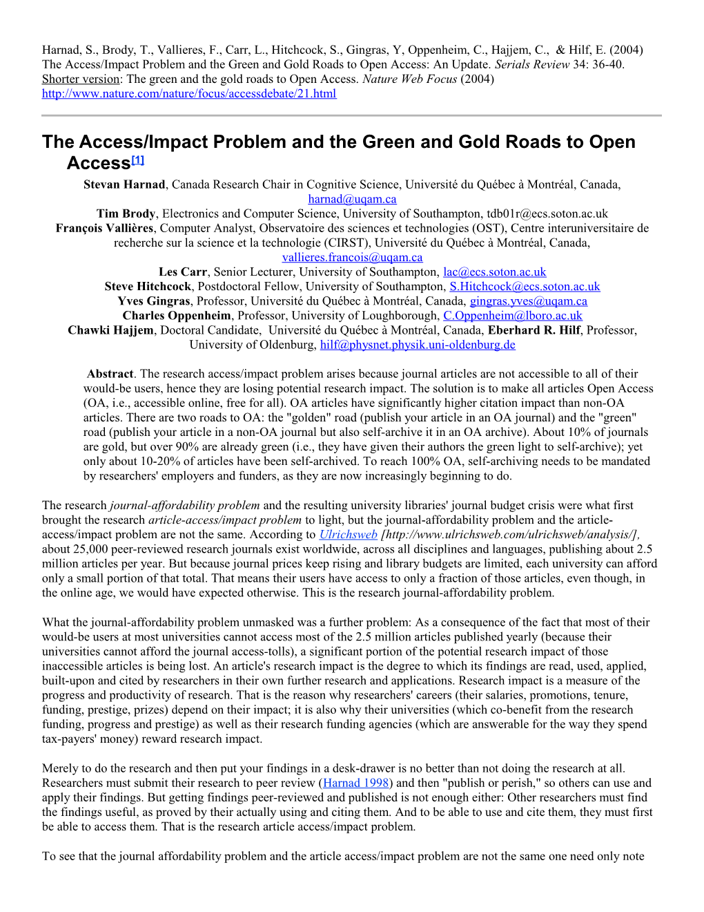 The Access/Impact Problem and the Green and Gold Roads to Open Access 1