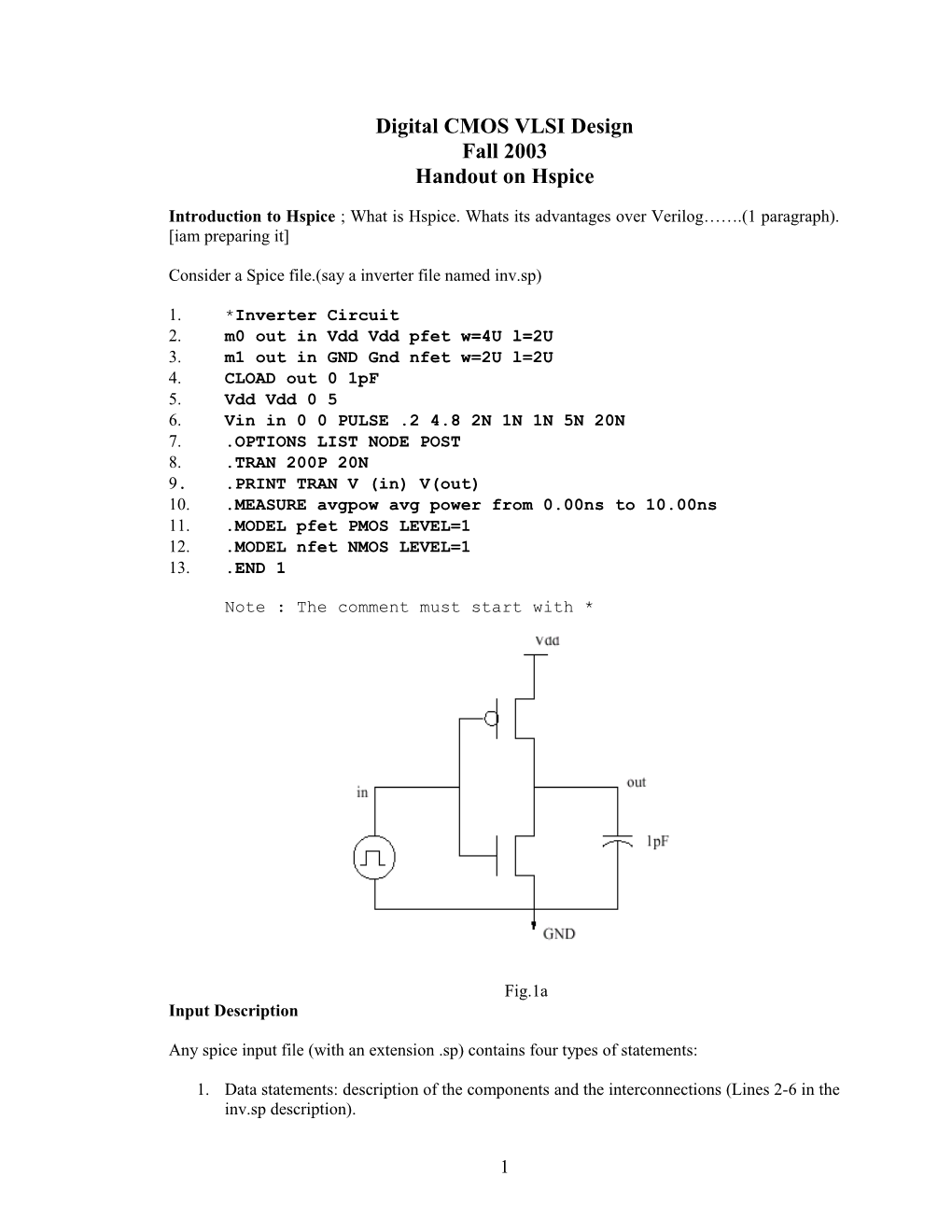 SPICE (Simulation Program for Integrated Circuits Emphasis) Is a Powerful Circuit Simulator