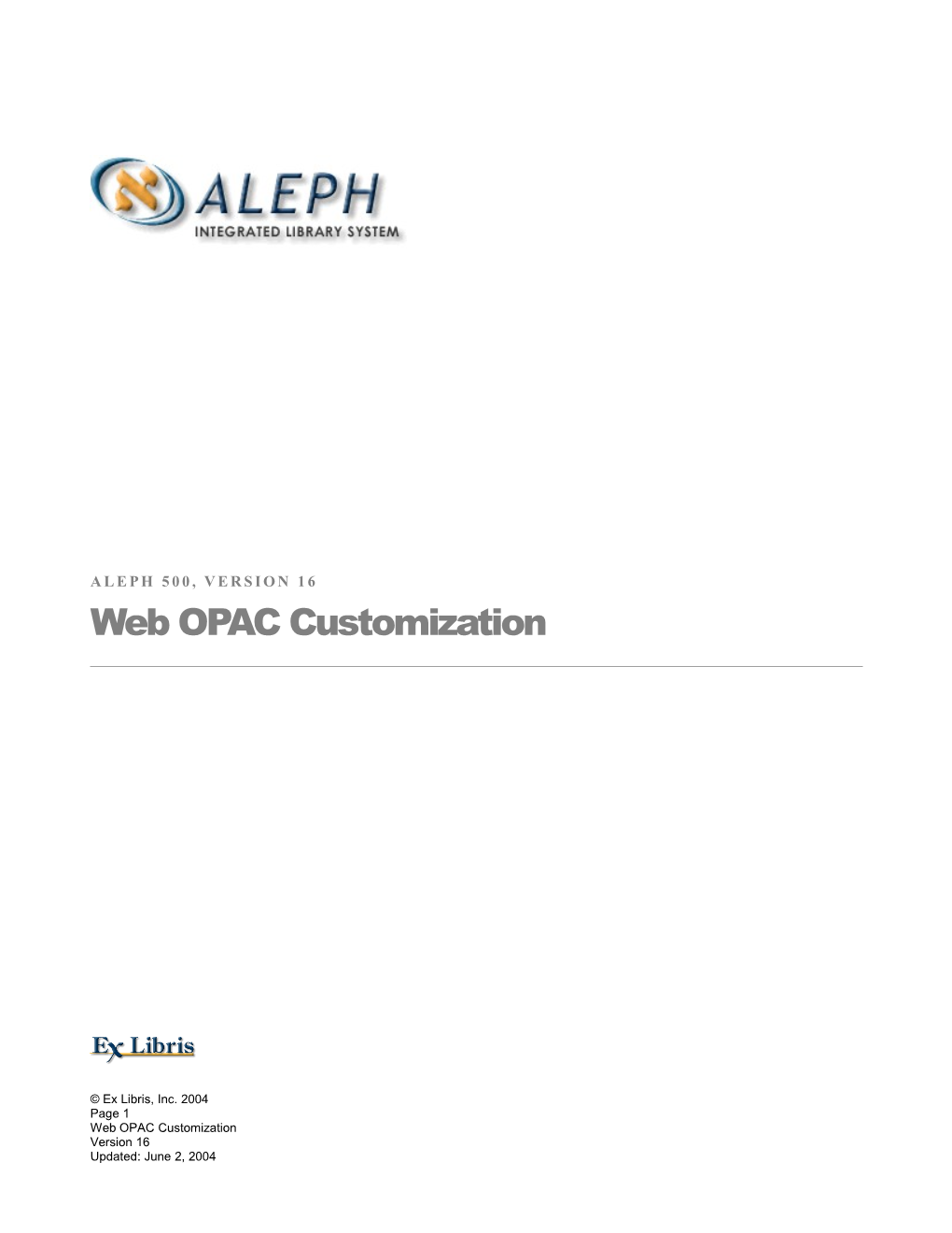 Web OPAC Customization Agenda (Brief Outline)