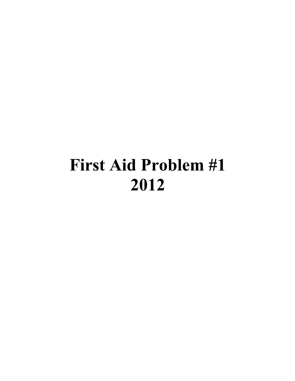 First Aid Problem #1