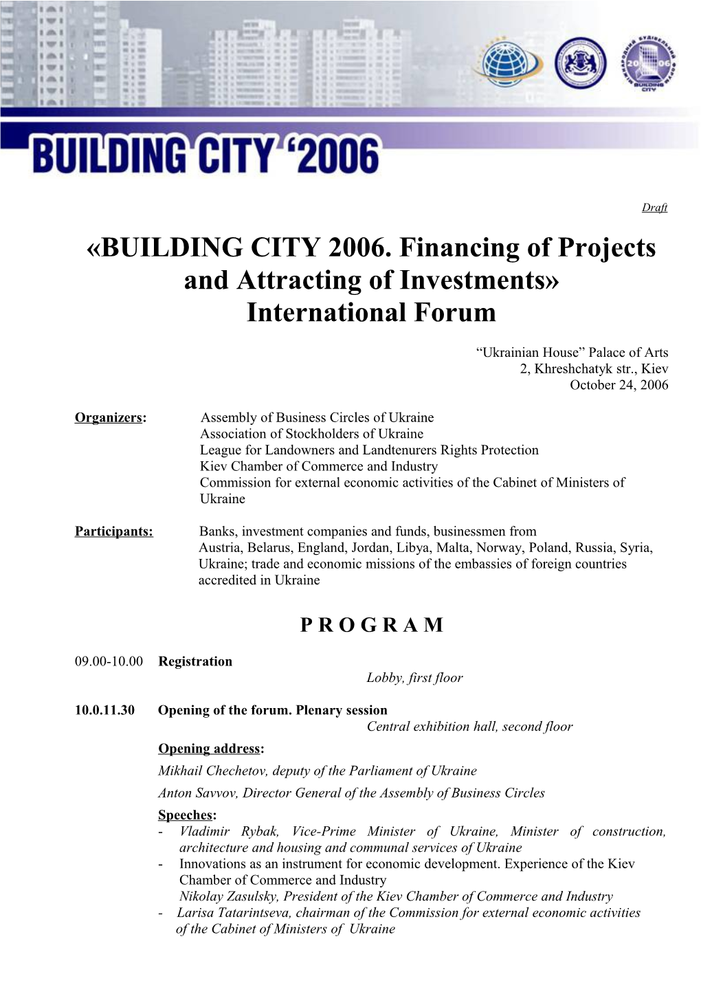 BUILDING CITY 2006. Financing of Projects and Attracting of Investments