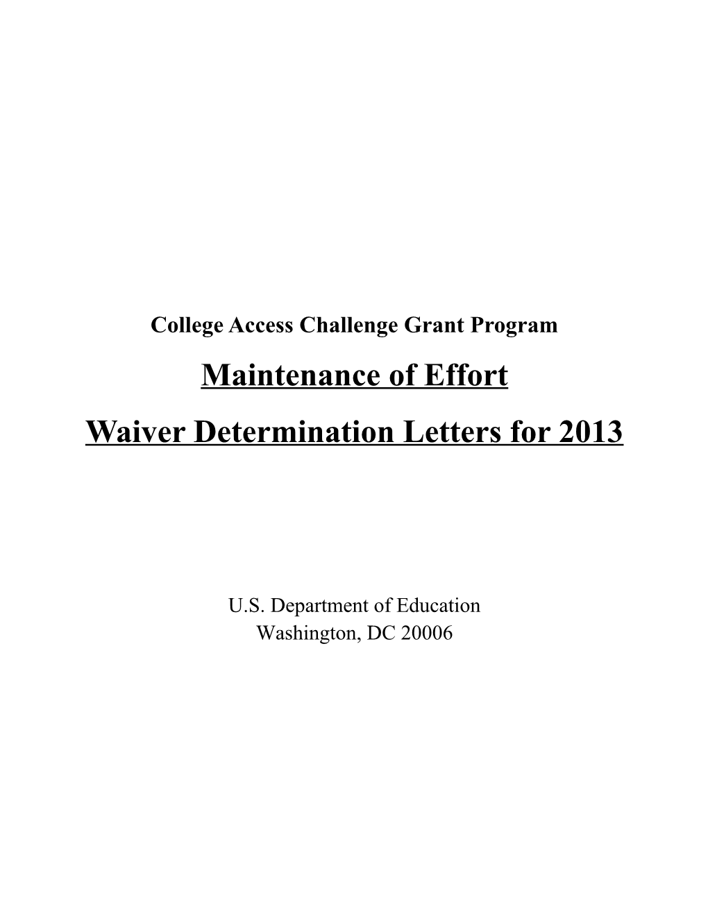 Maintenance of Effort Waiver of Determination Letters for 2013 Under the College Access