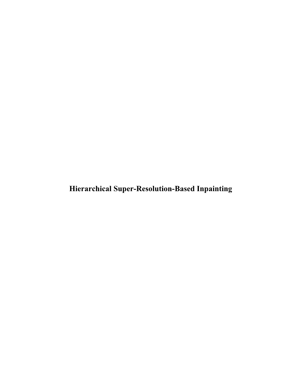 Hierarchical Super-Resolution-Based Inpainting