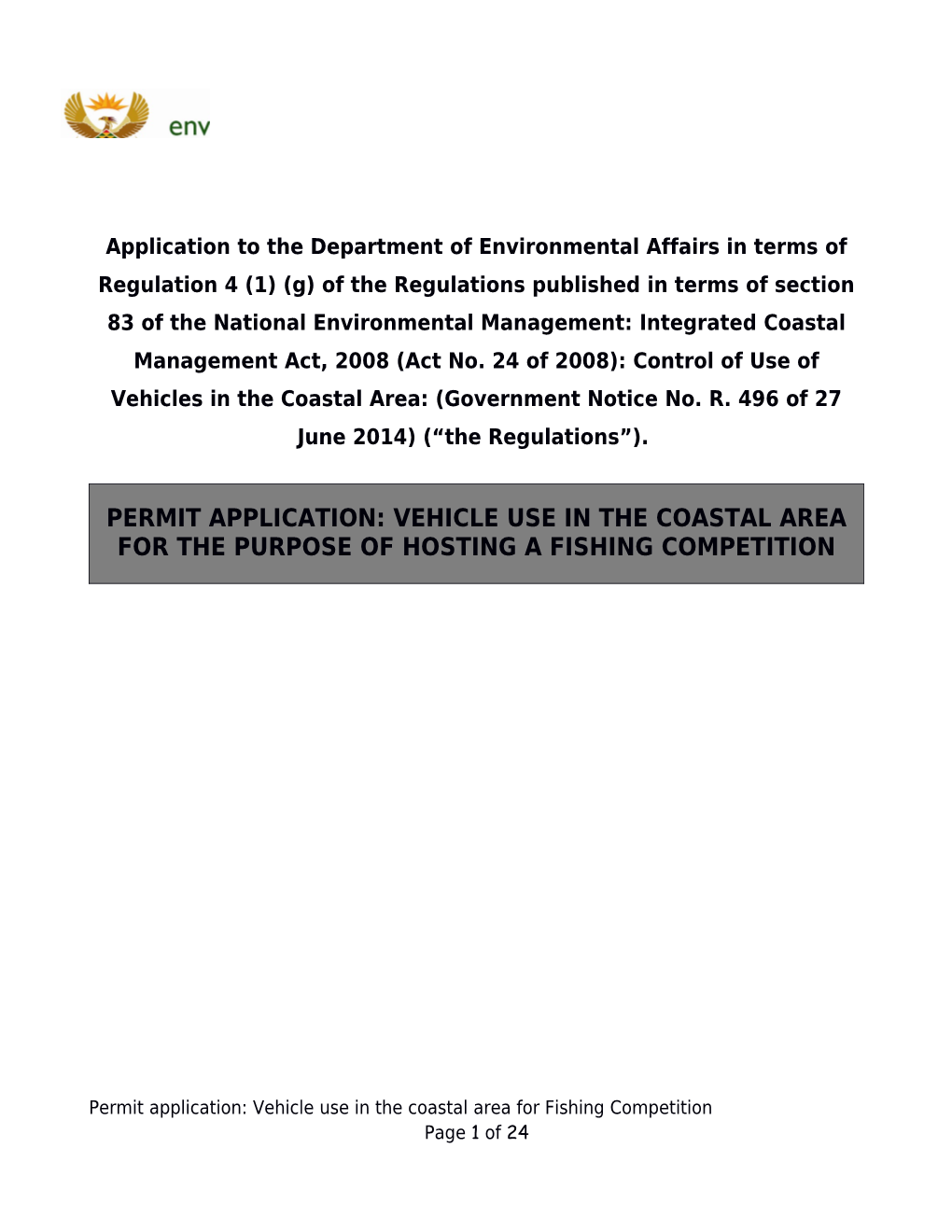 Application to the Department of Environmental Affairs in Terms of Regulation 4 (1) (G)