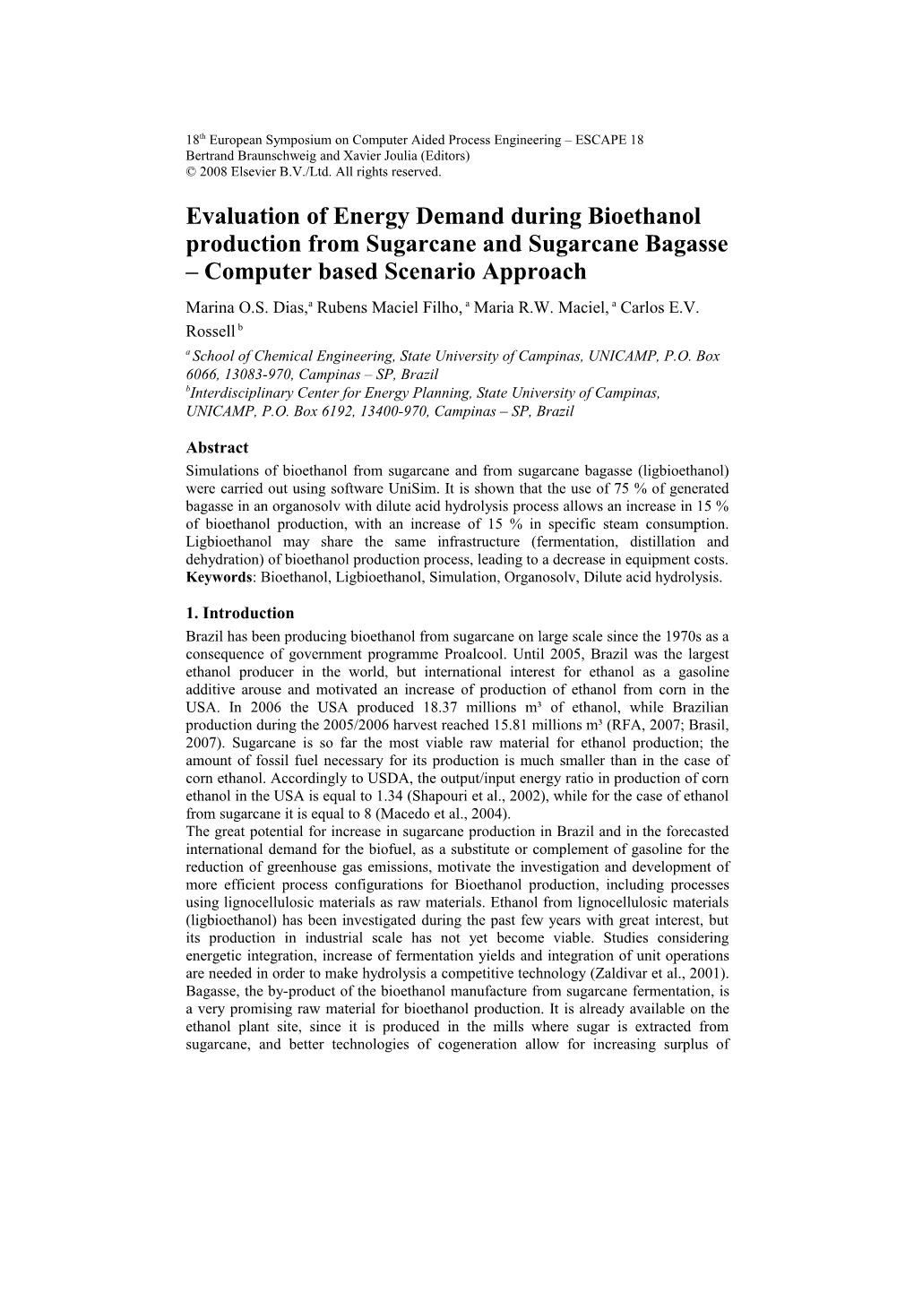 Evaluation of Energy Demand During Bioethanol Production from Sugarcane and Sugarcane