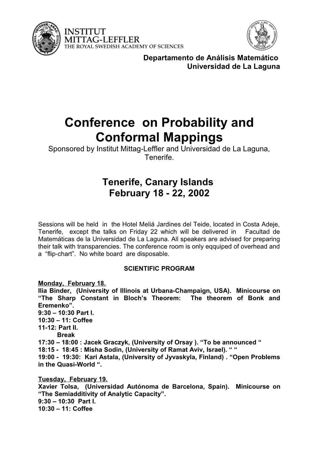 Meeting on Probablity and Conformal Mappings