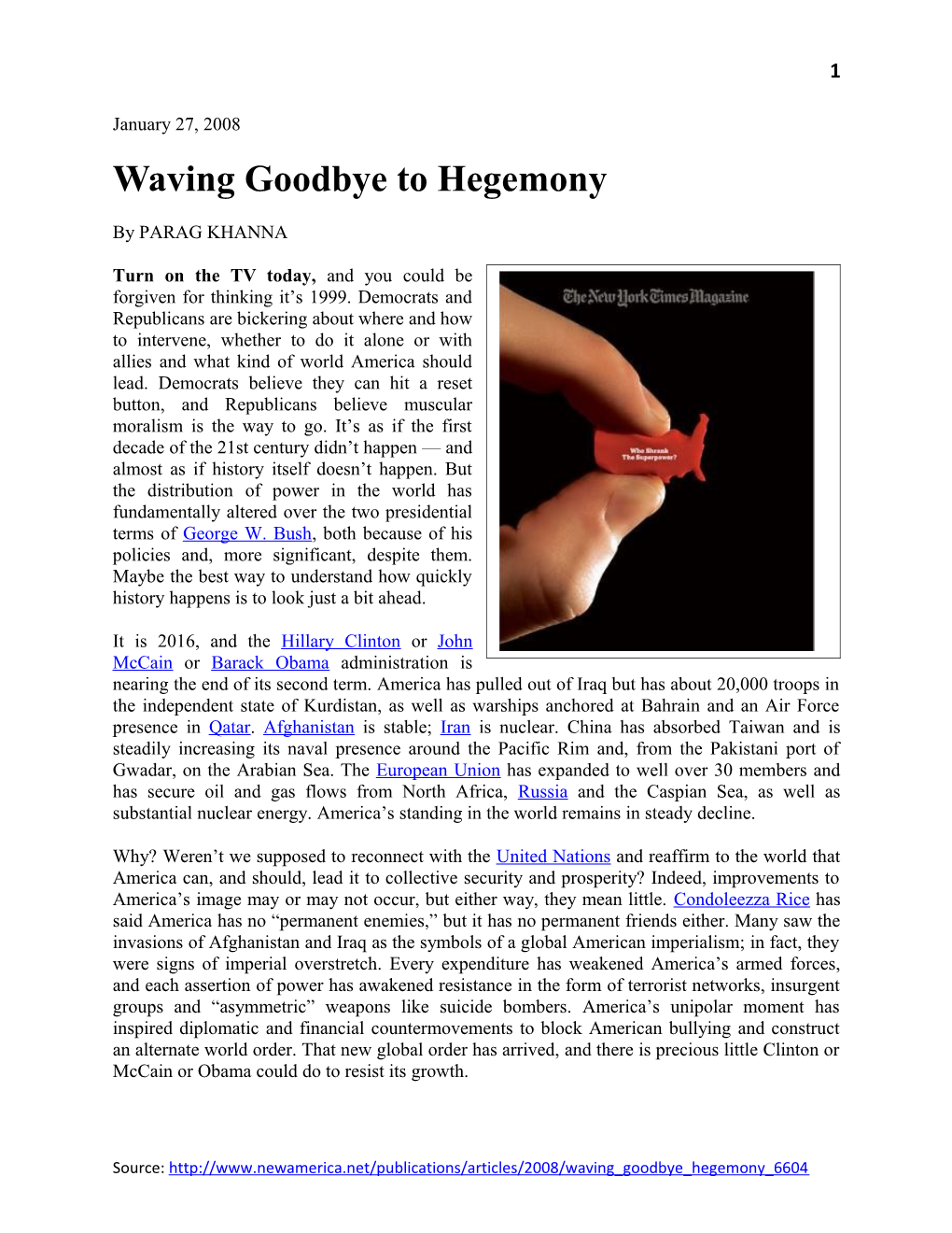 Waving Goodbye to Hegemony