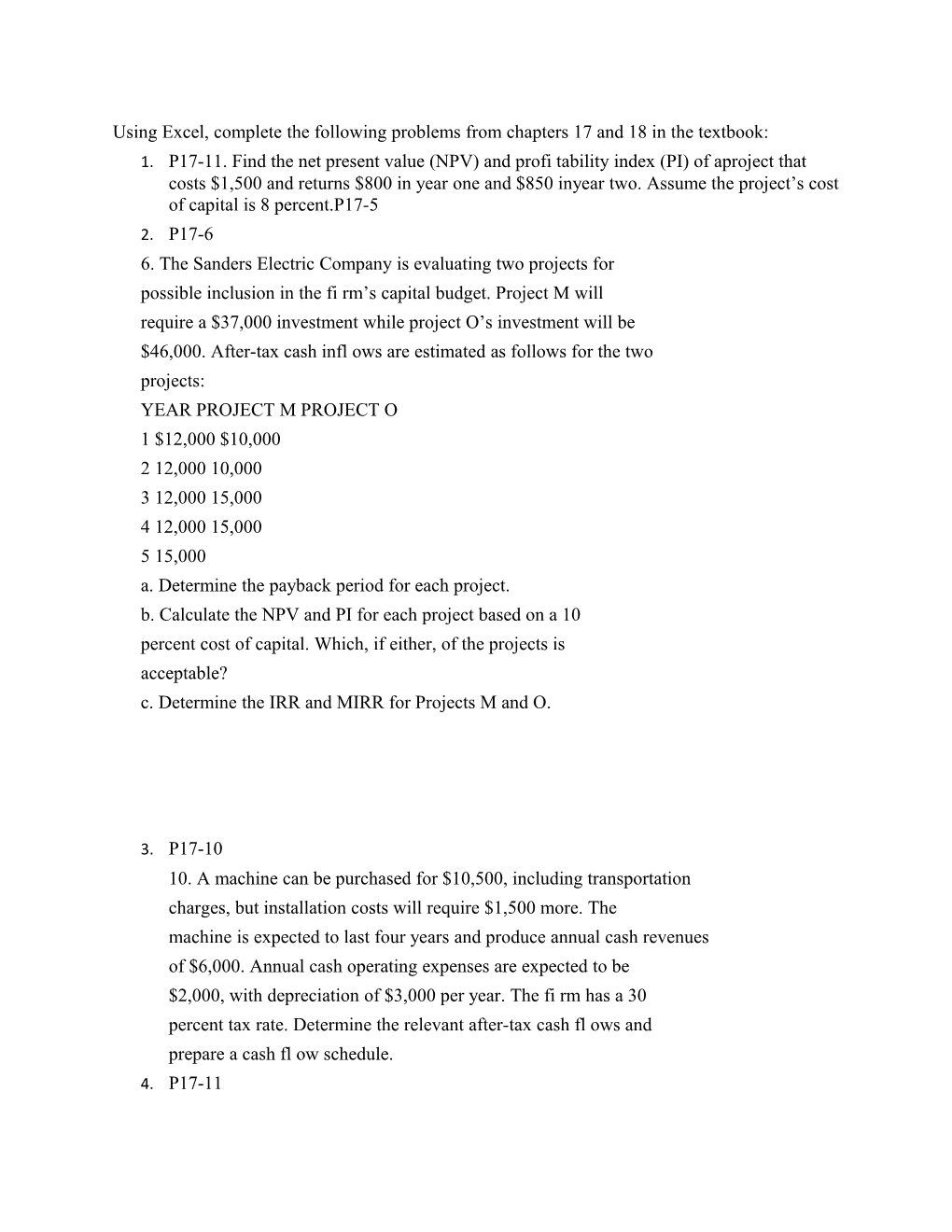 Using Excel, Complete the Following Problems from Chapters 17 and 18 in the Textbook