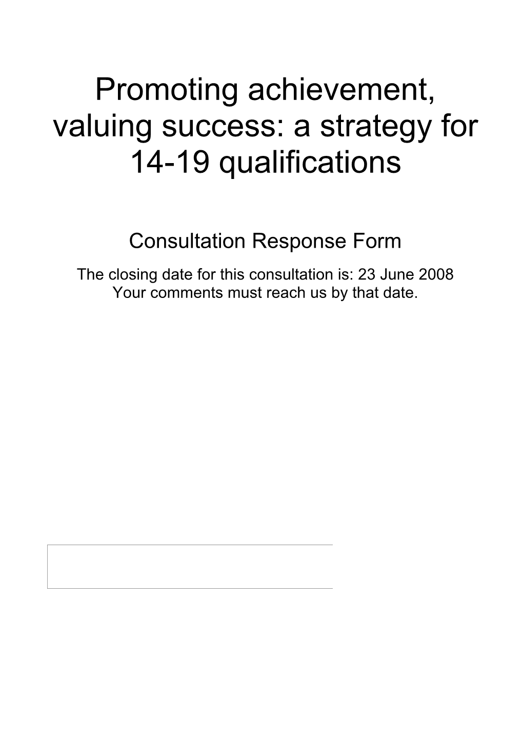 Promoting Achievement, Valuing Success: a Strategy for 14-19 Qualifications