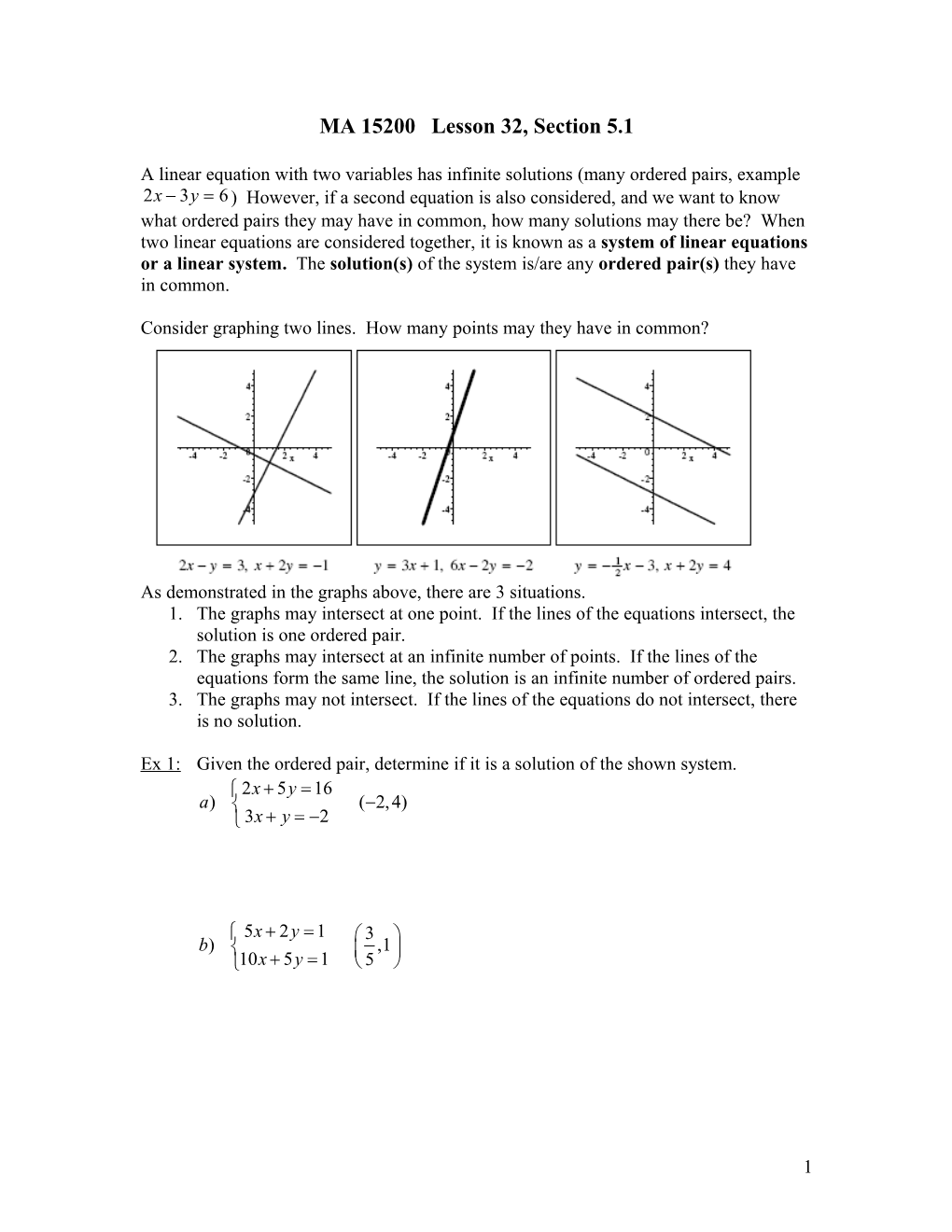 As Demonstrated in the Graphs Above, There Are 3 Situations