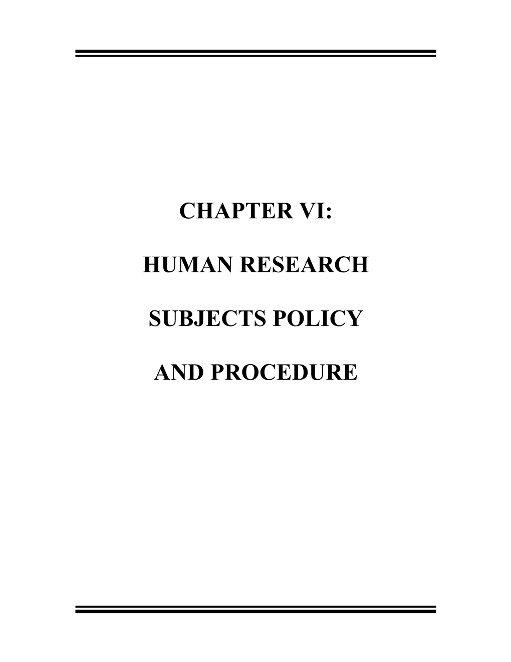 Chapter Vi: Human Research Subjects Policy and Procedure