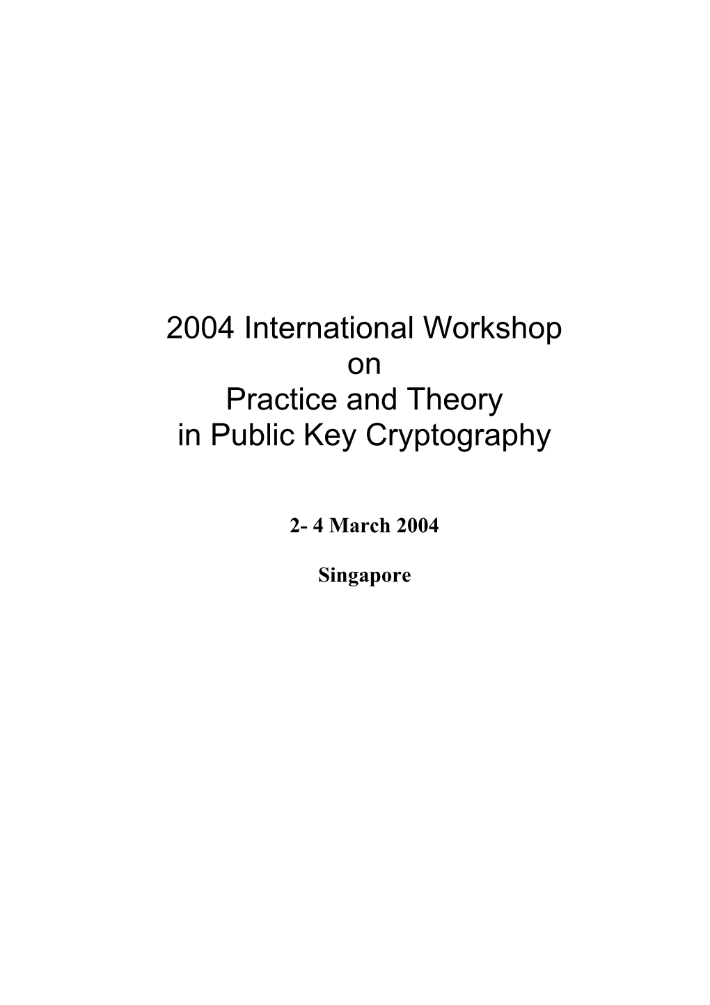 2004 International Workshop on Practice and Theory in Public Key Cryptography