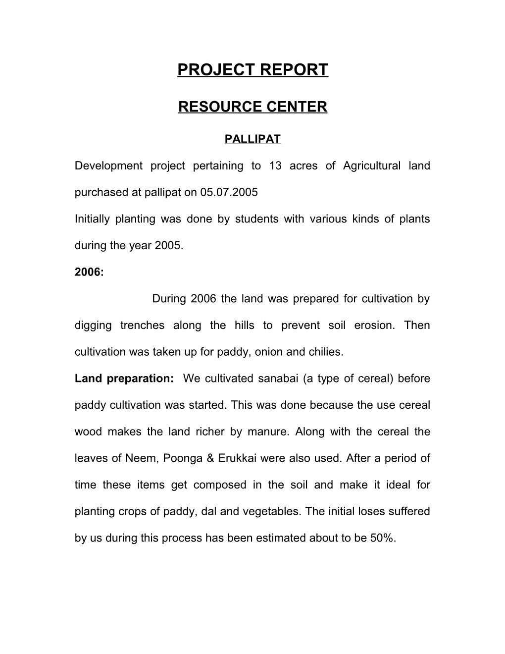 Development Project Pertaining to 13 Acres of Agricultural Land Purchased at Pallipat on 05