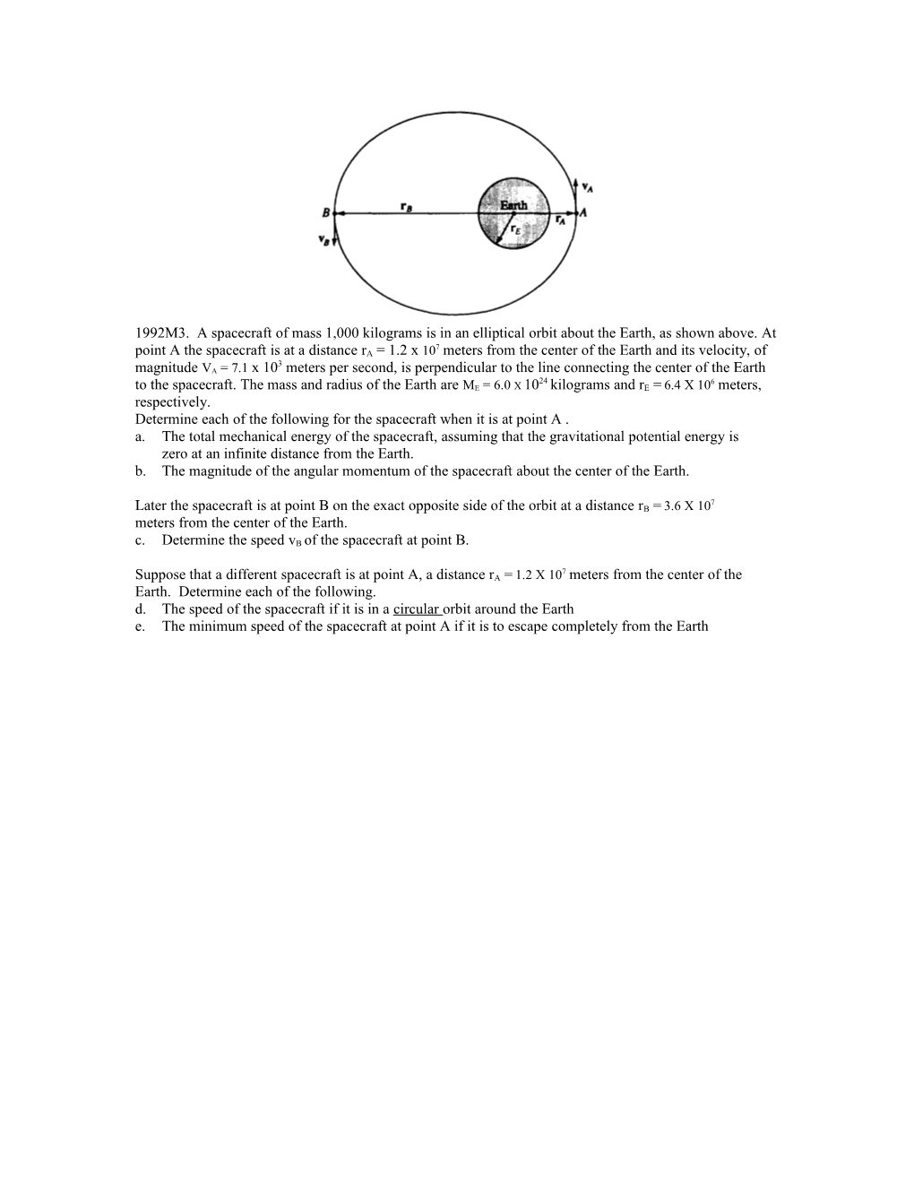 Determine Each of the Following for the Spacecraft When It Is at Point a