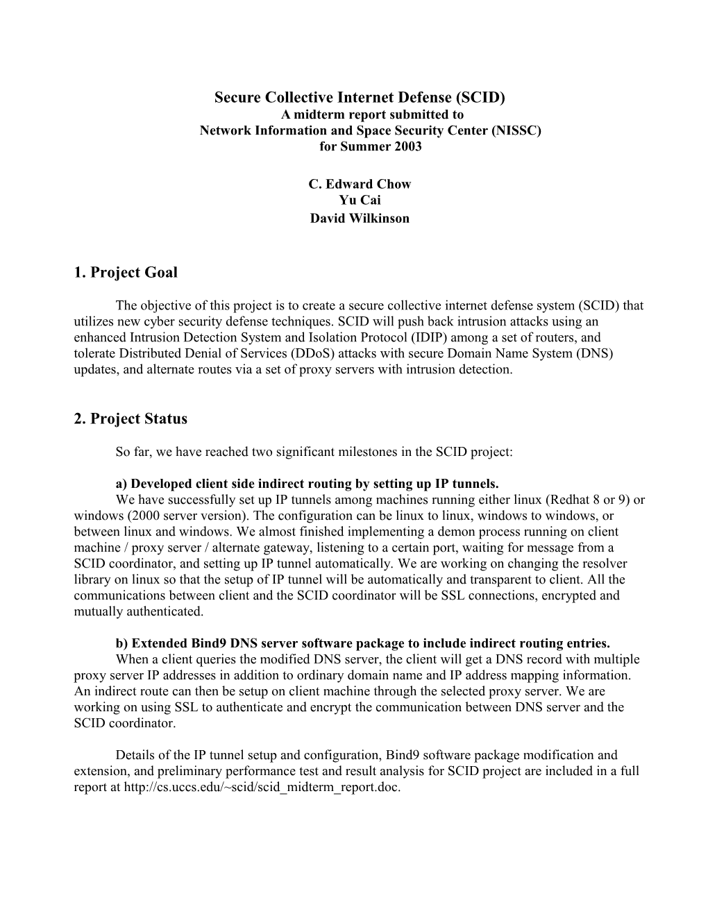 Secure Collective Internet Defense (SCID)A Midterm Report Submitted Tonetwork Information