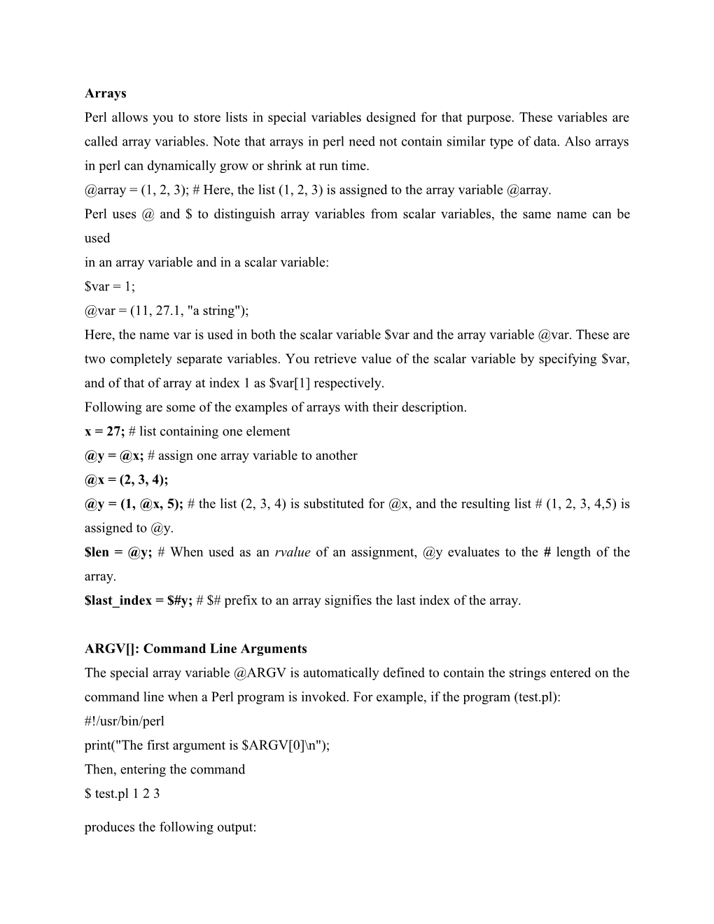 Array = (1, 2, 3); # Here, the List (1, 2, 3) Is Assigned to the Array Variable Array