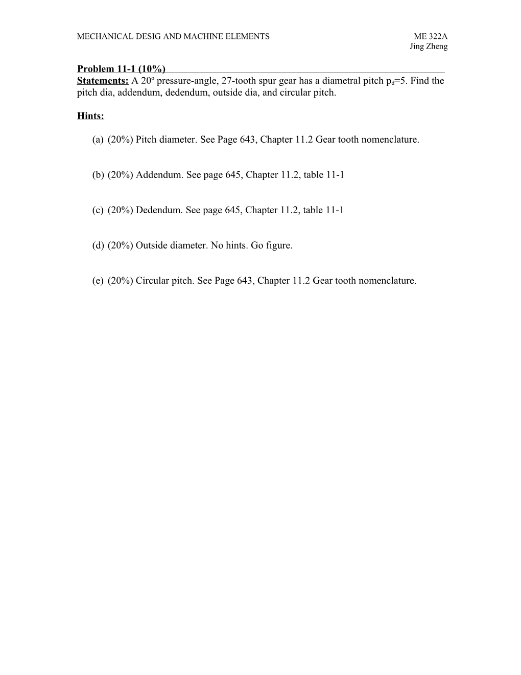 (A)(20%) Pitch Diameter. See Page 643, Chapter 11.2 Gear Tooth Nomenclature