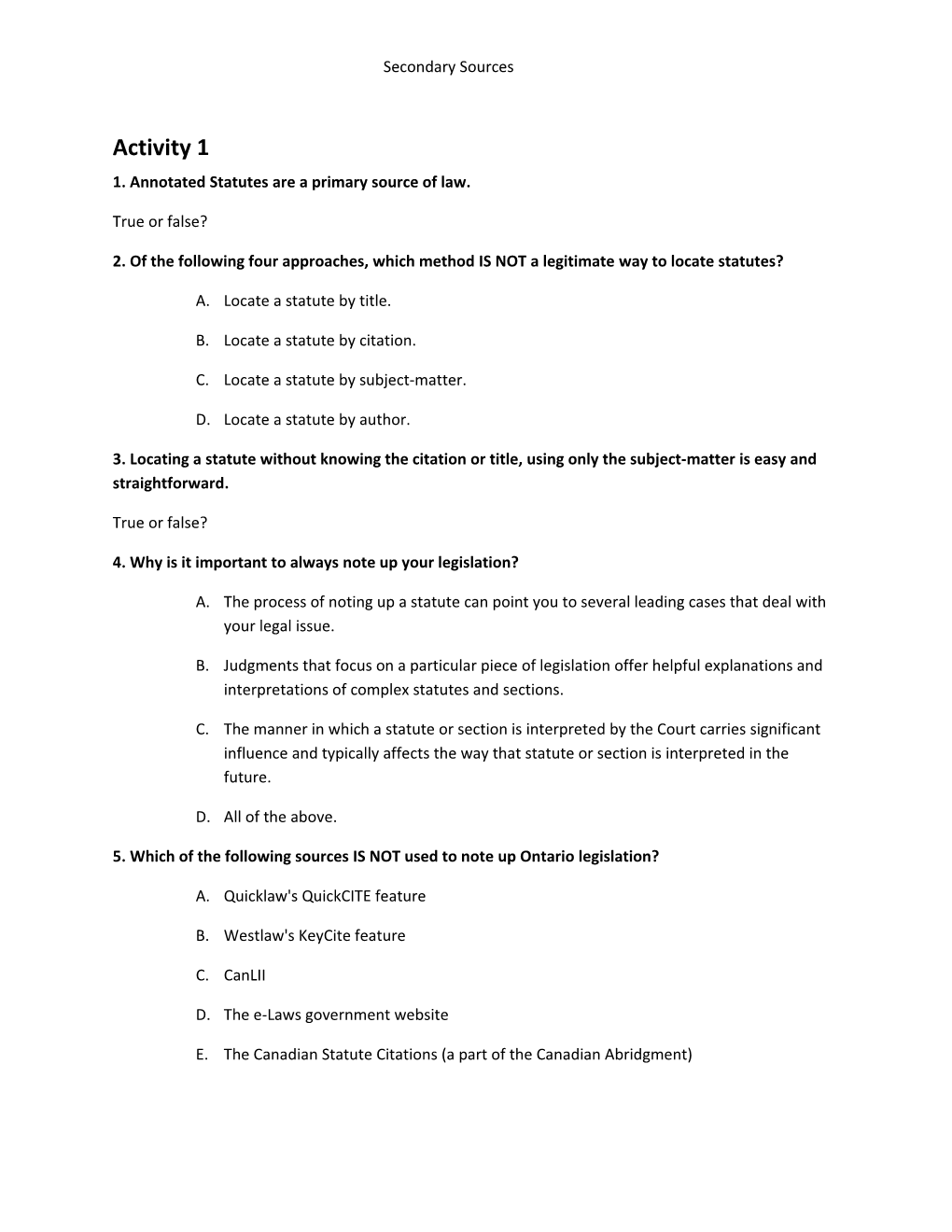 1. Annotated Statutes Are a Primary Source of Law