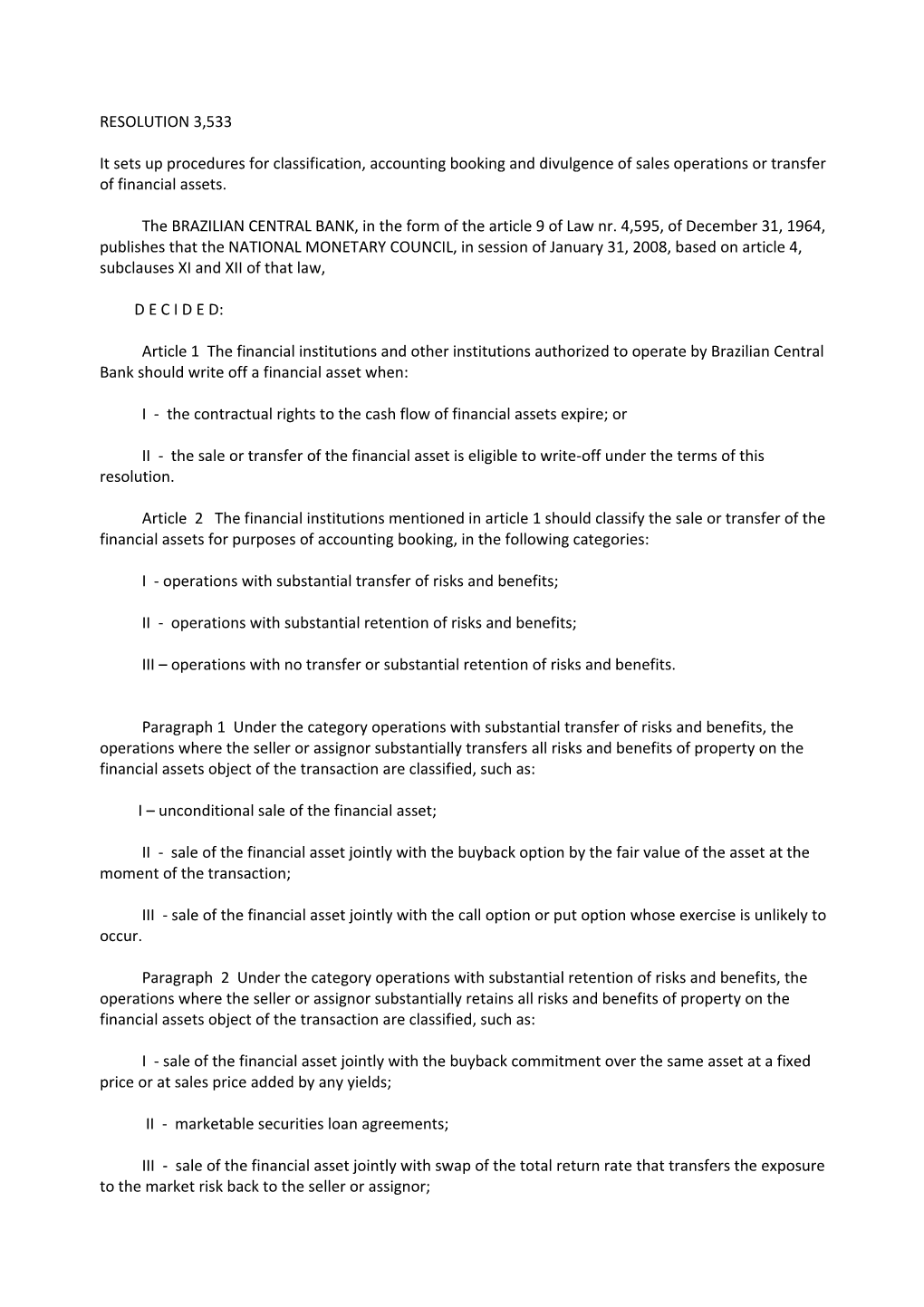 RESOLUTION 3,533 It Sets up Procedures for Classification, Accounting Bookingand Divulgence