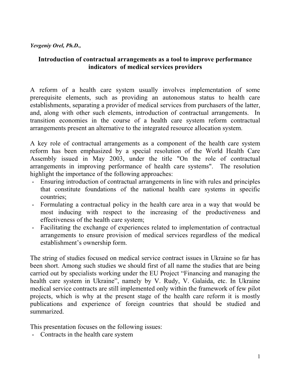 Introduction of Contractual Arrangements As a Tool to Improve Performance Indicators Ofmedical