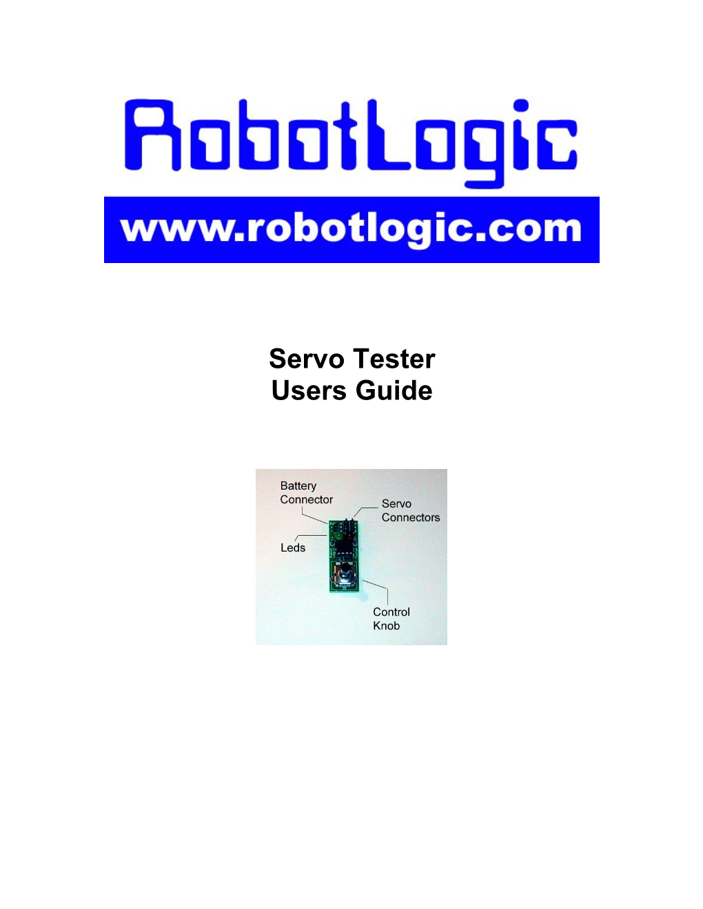 The Robotlogic Servo Tester Uses a Microprocessor to Accurately Reproduce RC Servo Pulses
