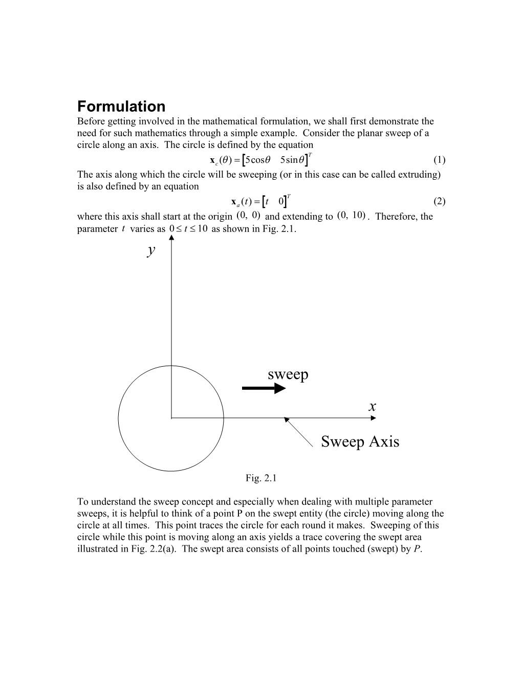 Before Getting Involved in the Mathematical Formulation, We Shall First Demonstrate The