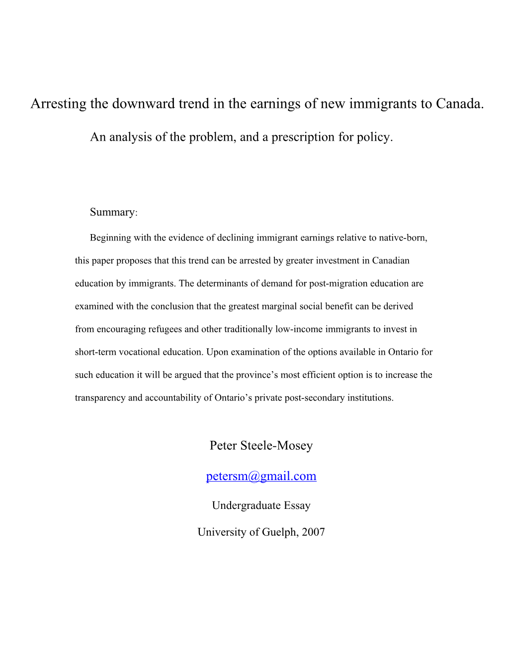 Arresting the Downward Trend in the Earnings of New Immigrants to Canada